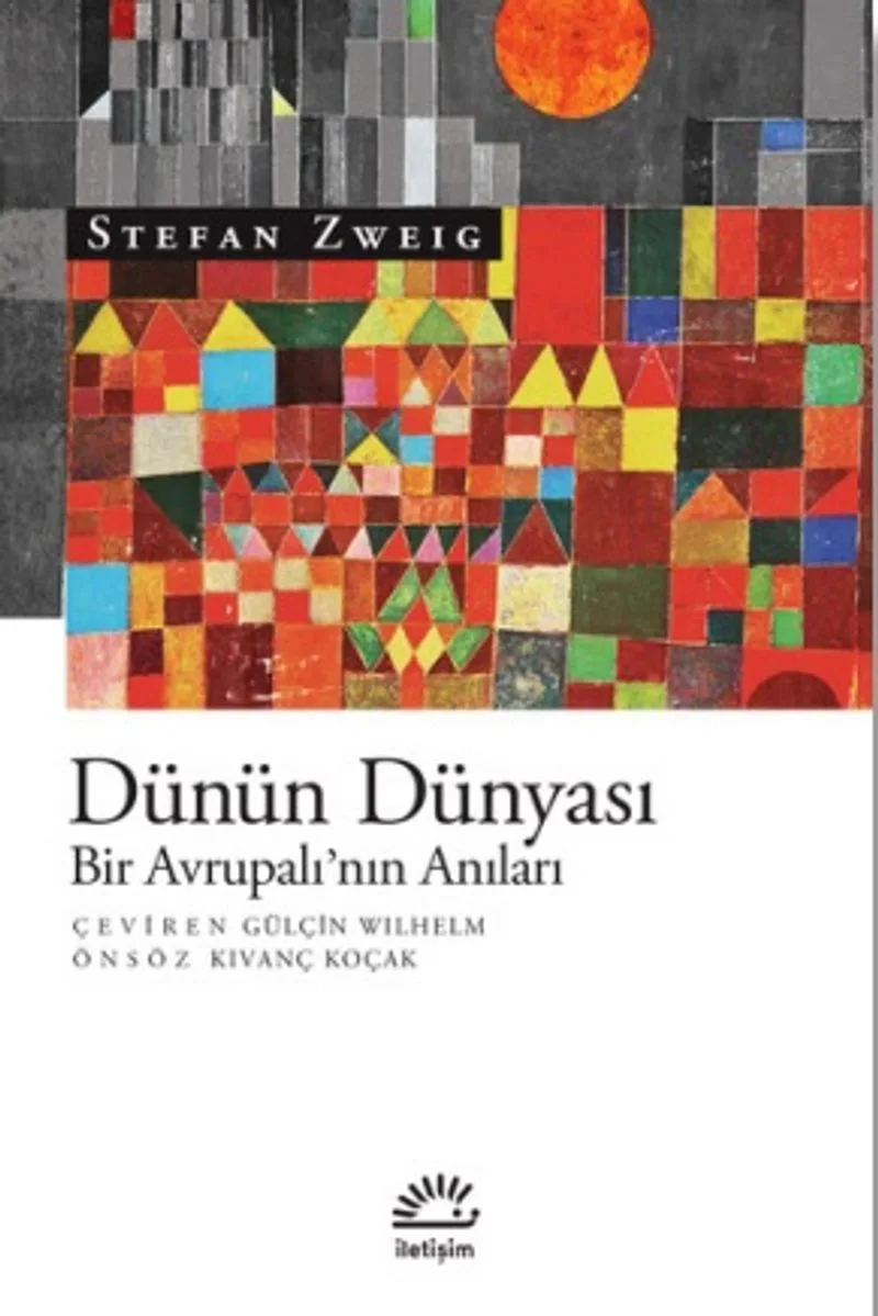 Dünün Dünyası Bir Avrupalı'nın Anıları