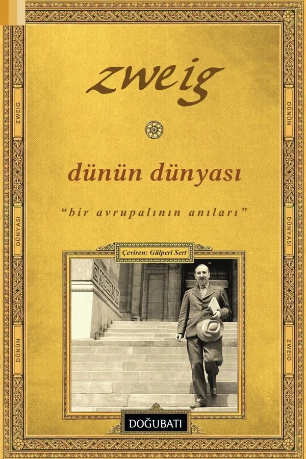 Dünün Dünyası Bir Avrupalının Anıları