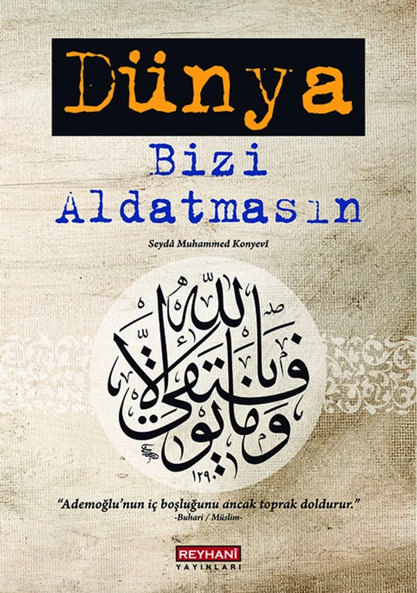 Dünya Bizi Aldatmasın