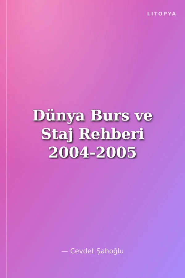 Dünya Burs ve Staj Rehberi 2004-2005