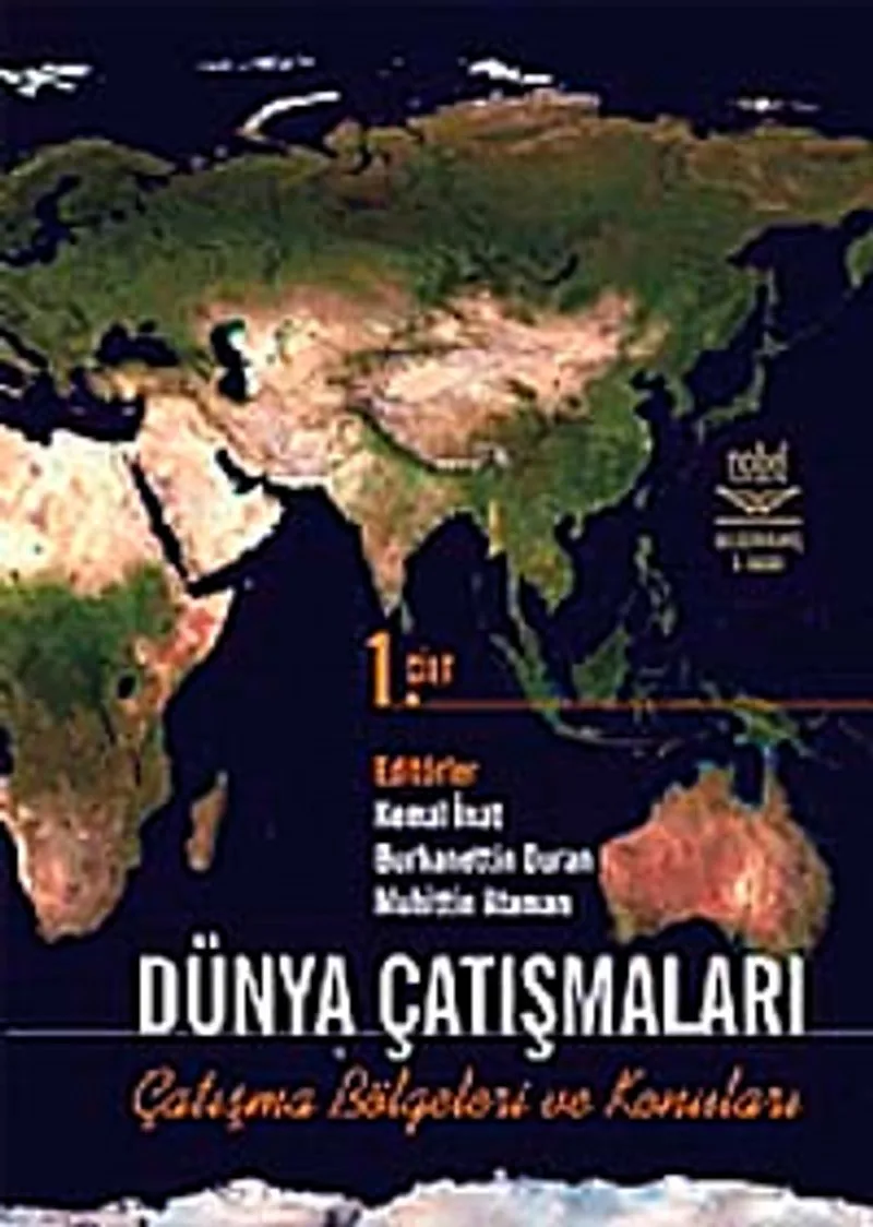 Dünya Çatışmaları Çatışma Bölgeleri ve Konuları Cilt 1