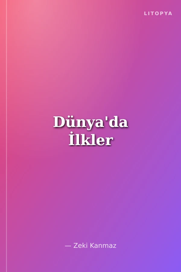 Dünya'da İlkler