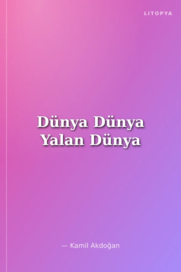 Dünya Dünya Yalan Dünya