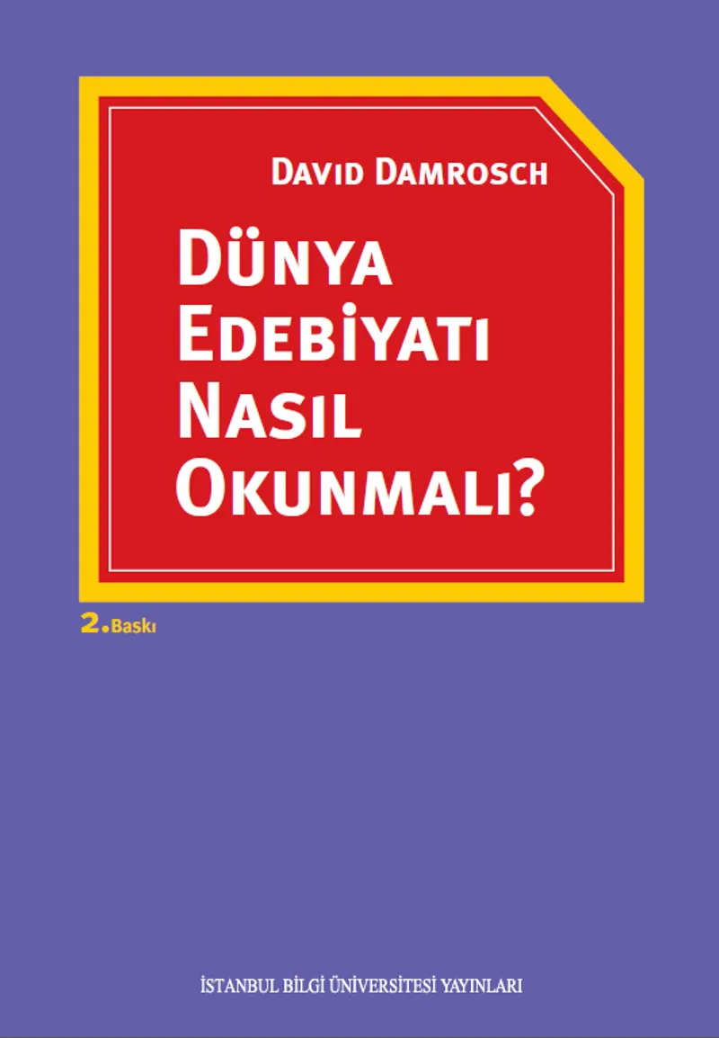 Dünya Edebiyatı Nasıl Okunmalı?