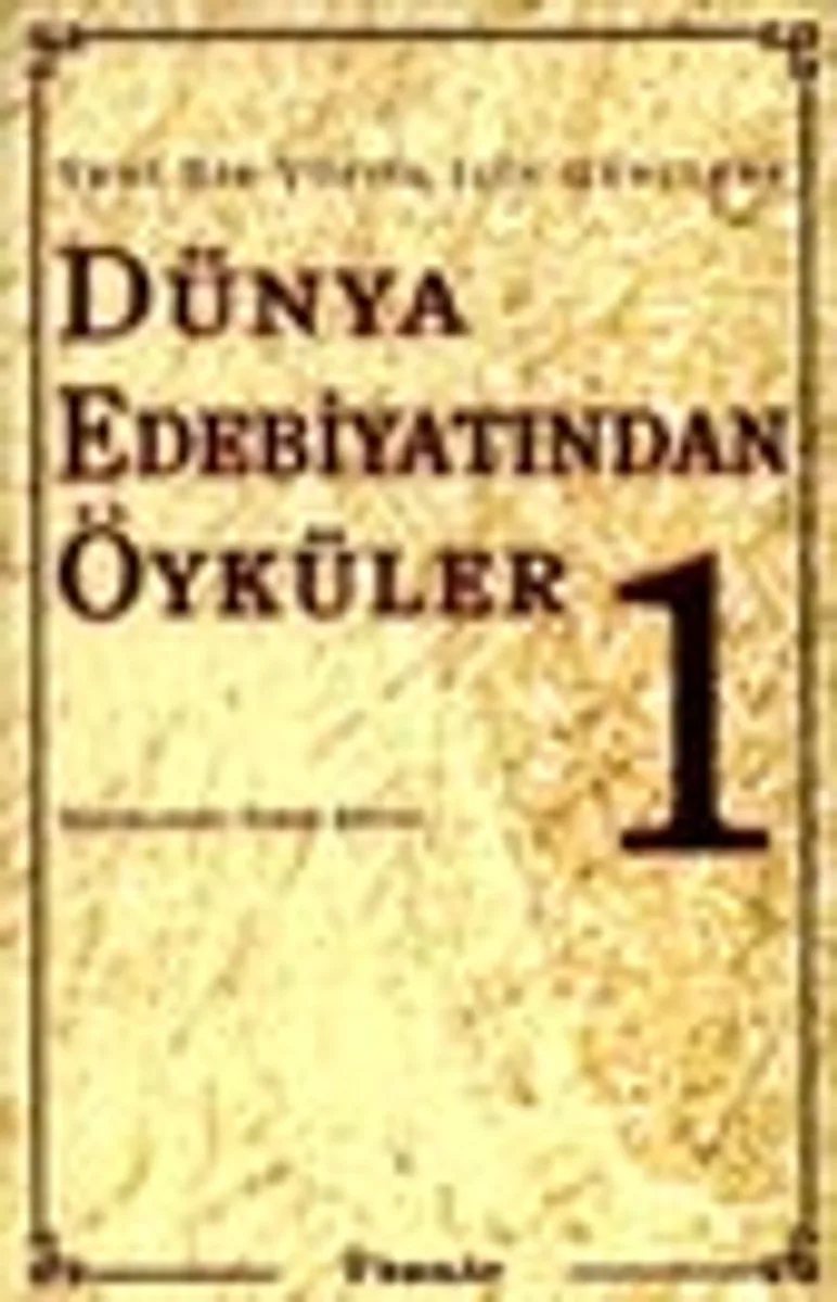 Dünya Edebiyatından Öyküler -1- Yeni Bir Yüzyıl İçin Gençlere