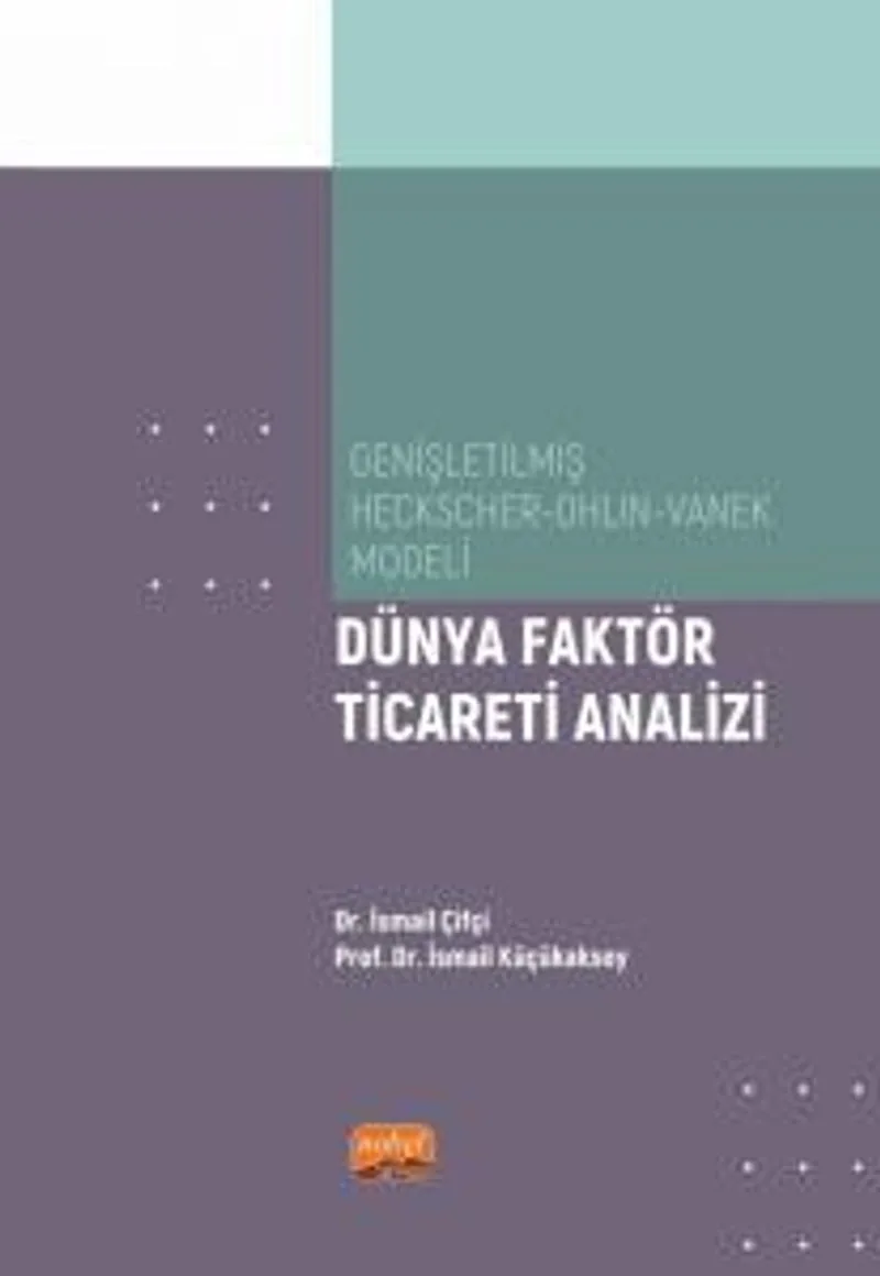 Dünya Faktör Ticareti Analizi Genişletilmiş Heckscher-Ohlin-Vanek Modeli