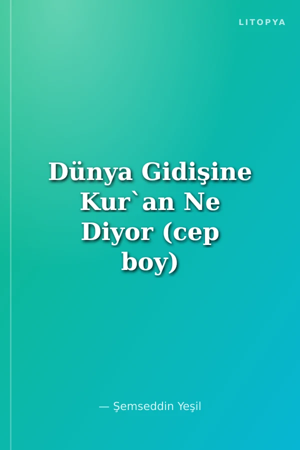 Dünya Gidişine Kur`an Ne Diyor (cep boy)