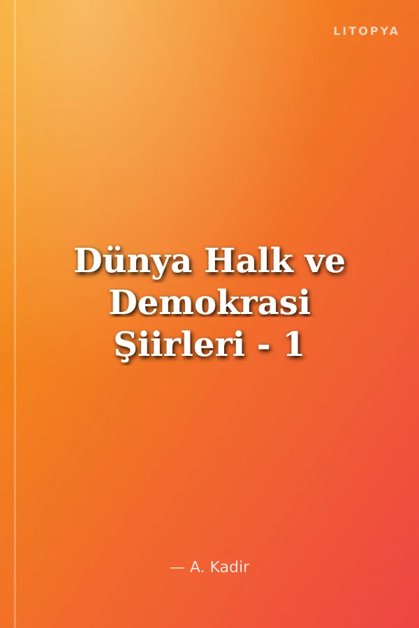 Dünya Halk ve Demokrasi Şiirleri - 1