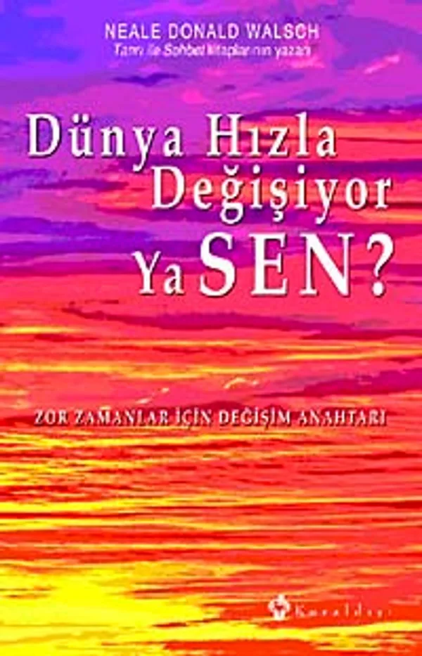Dünya Hızla Değişiyor Ya Sen? Zor Zamanlar İçin Değişim Anahtarı