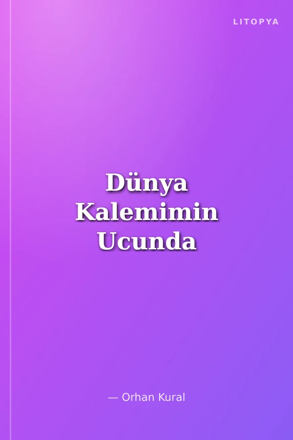 Dünya Kalemimin Ucunda