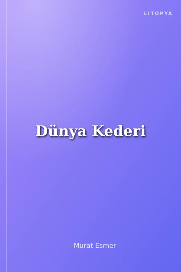 Dünya Kederi