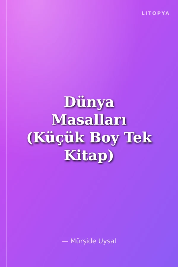 Dünya Masalları (Küçük Boy Tek Kitap)