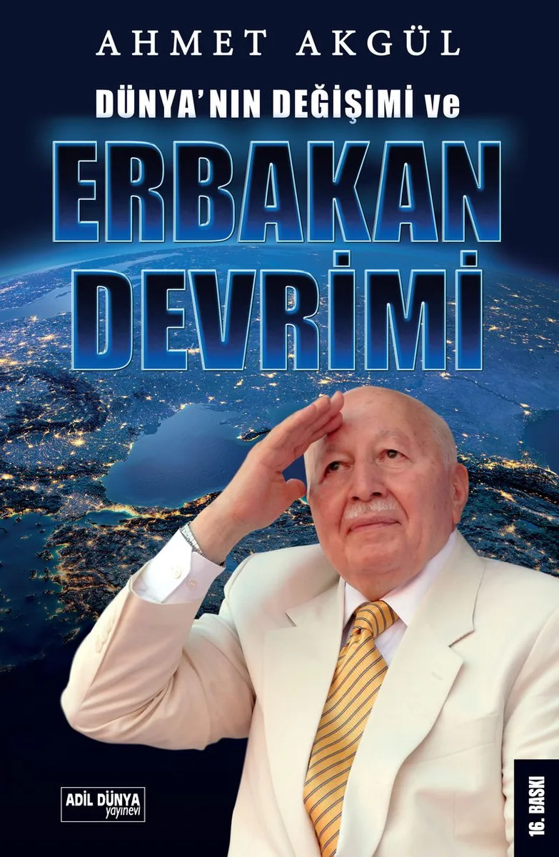 Dünya'nın Değişimi ve Erbakan Devrimi