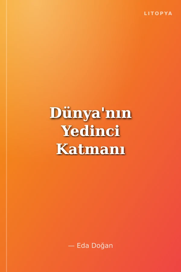 Dünya'nın Yedinci Katmanı