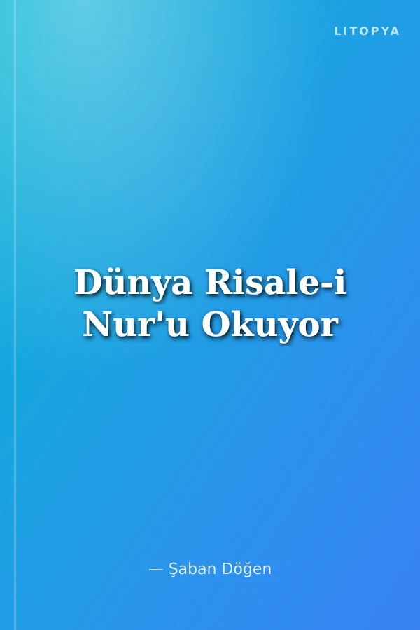 Dünya Risale-i Nur'u Okuyor