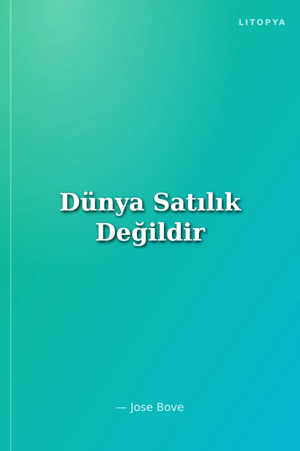 Dünya Satılık Değildir