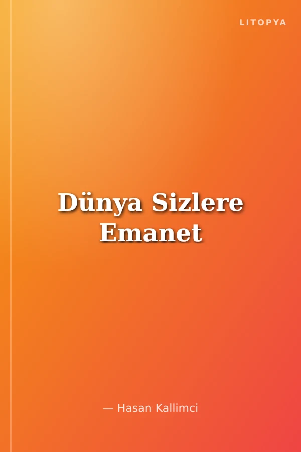 Dünya Sizlere Emanet