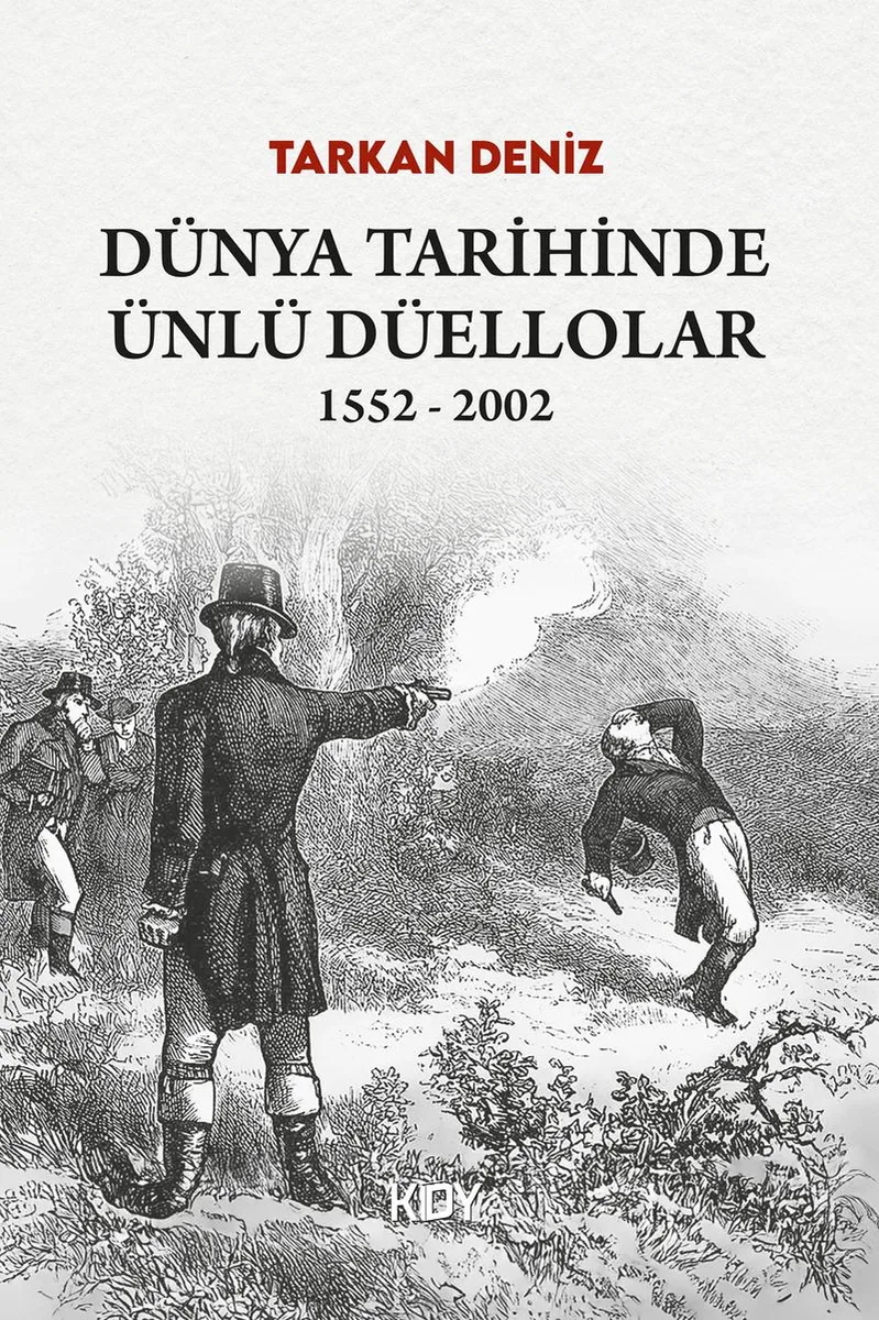 Dünya Tarihinde Ünlü Düellolar 1552-2002