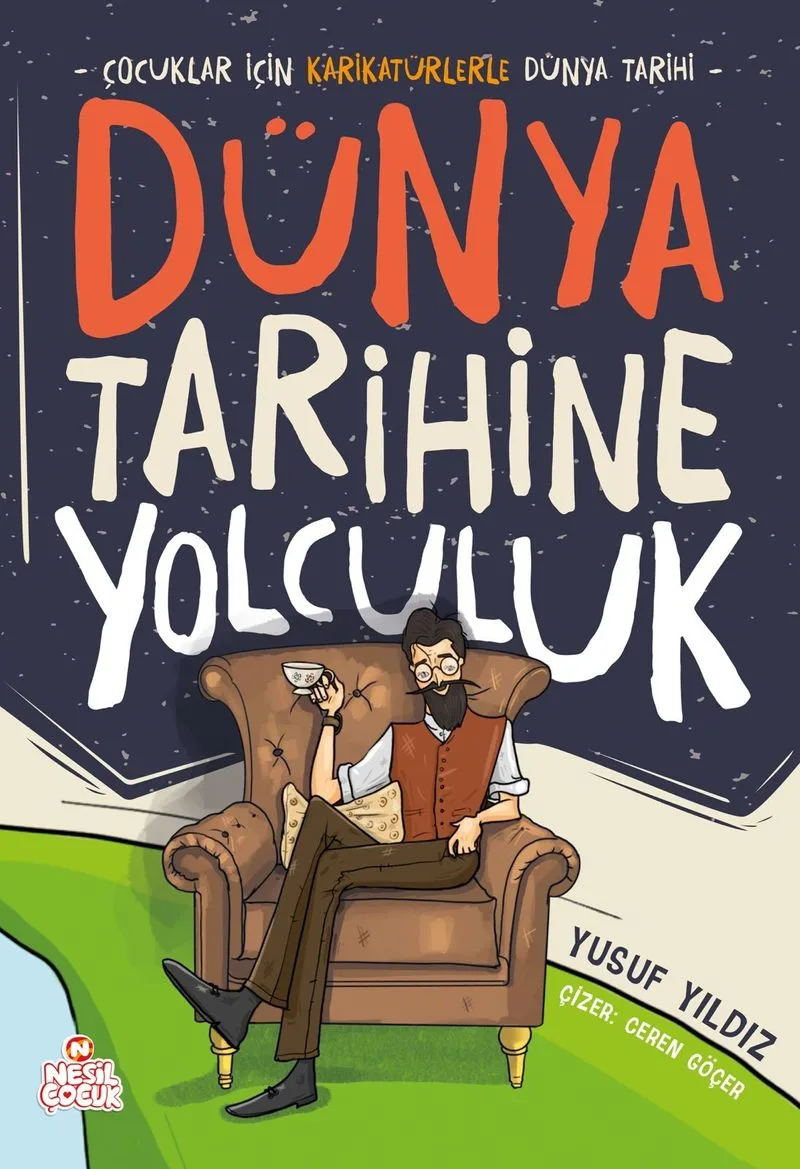 Dünya Tarihine Yolculuk Çocuklar İçin Karikatürlerle Dünya Tarihi