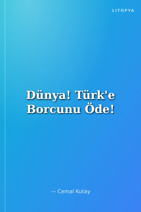 Dünya! Türk'e Borcunu Öde!