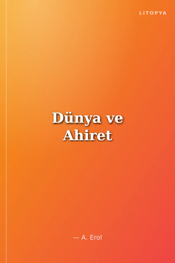 Dünya ve Ahiret