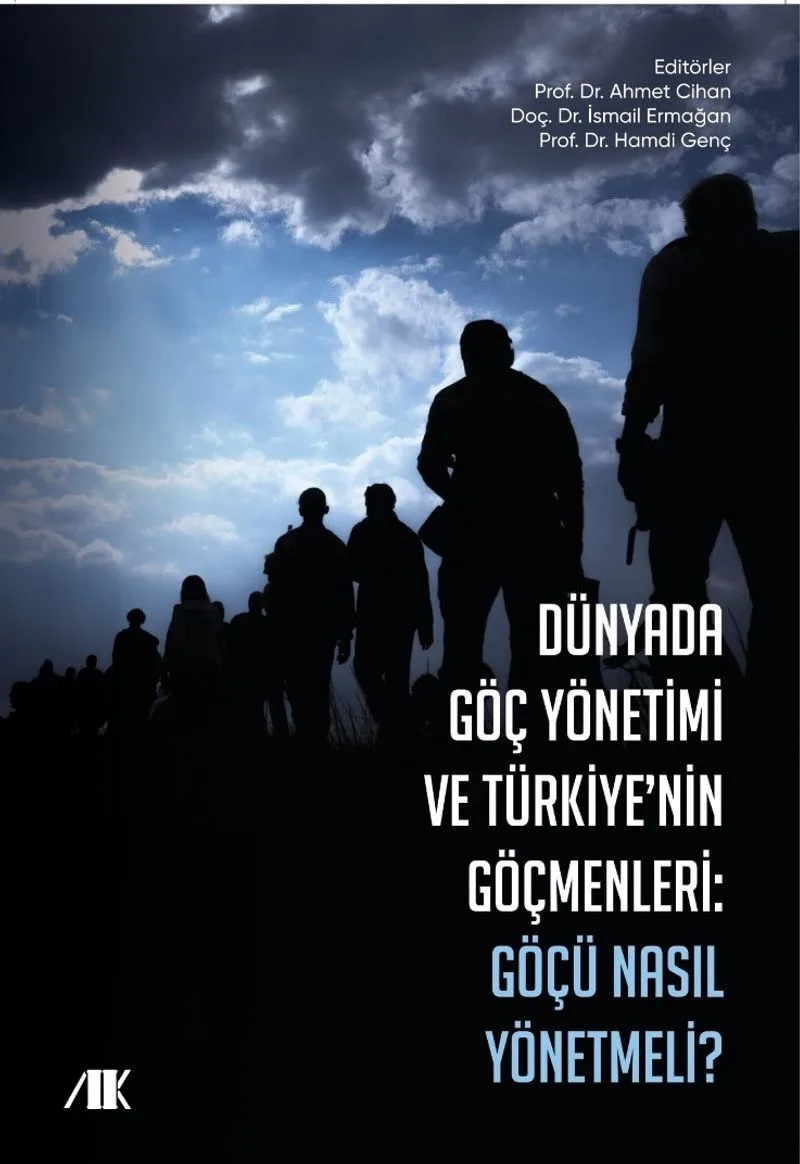 Dünyada Göç Yönetimi ve Türkiye'nin Göçmenleri Göçü Nasıl Yönetmeli ?
