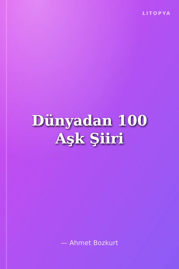 Dünyadan 100 Aşk Şiiri