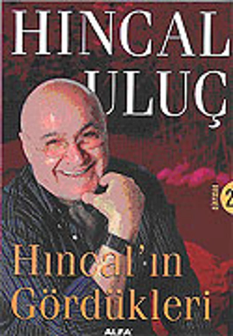 Dünyadan 2 / Hıncal'ın Gördükleri
