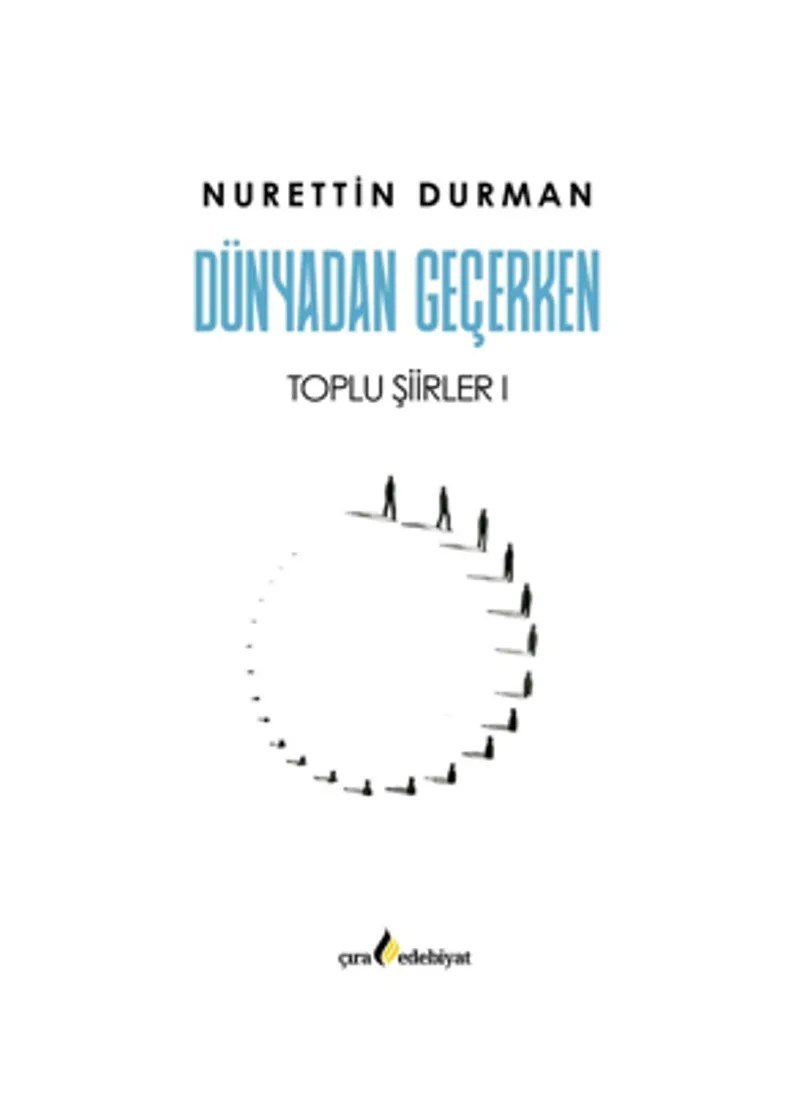 Dünyadan Geçerken Toplu Şiirler I