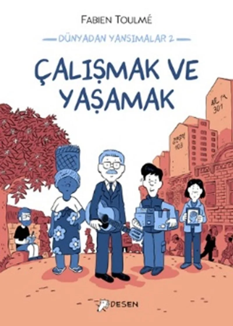 Dünyadan Yansımalar 2 / Çalışmak ve Yaşamak