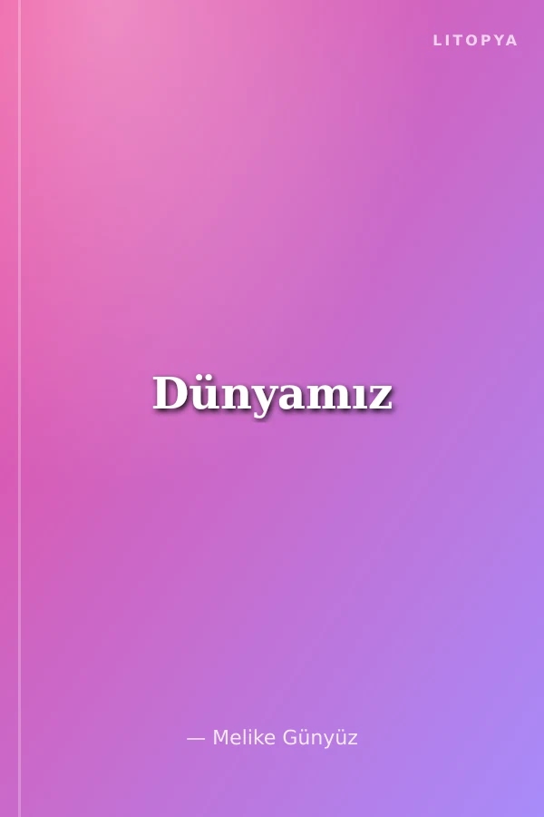 Dünyamız