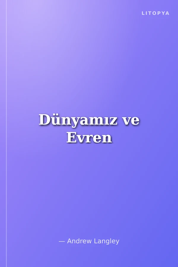 Dünyamız ve Evren