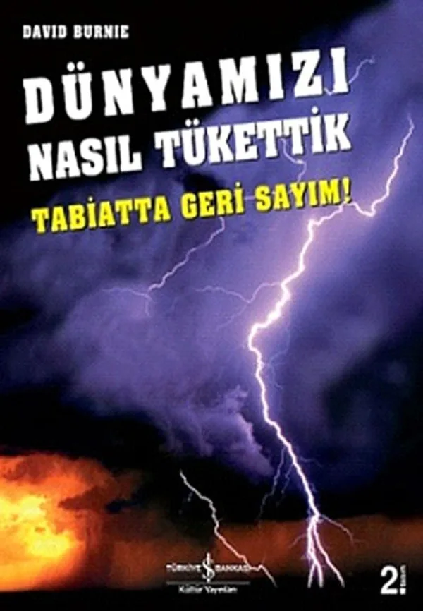 Dünyamızı Nasıl Tükettik Tabiatta Geri Sayım