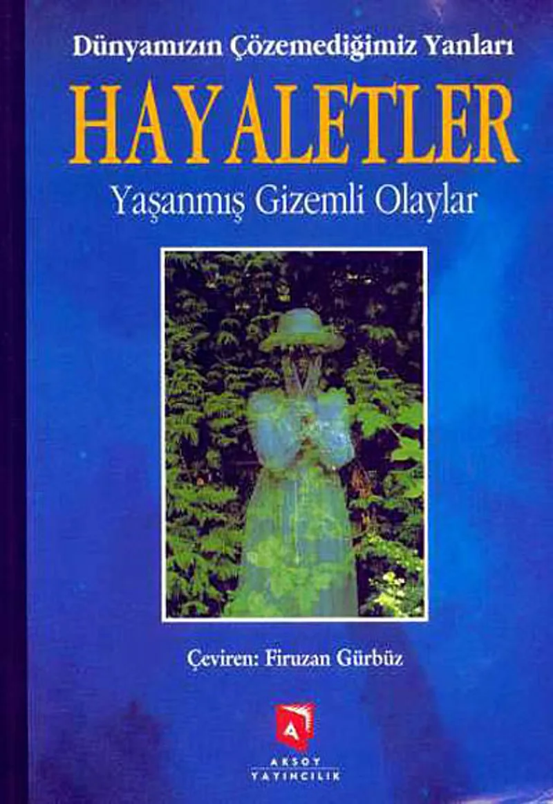 Dünyamızın Çözemediğimiz Yanları Hayaletler Yaşanmış Gizemli Olaylar