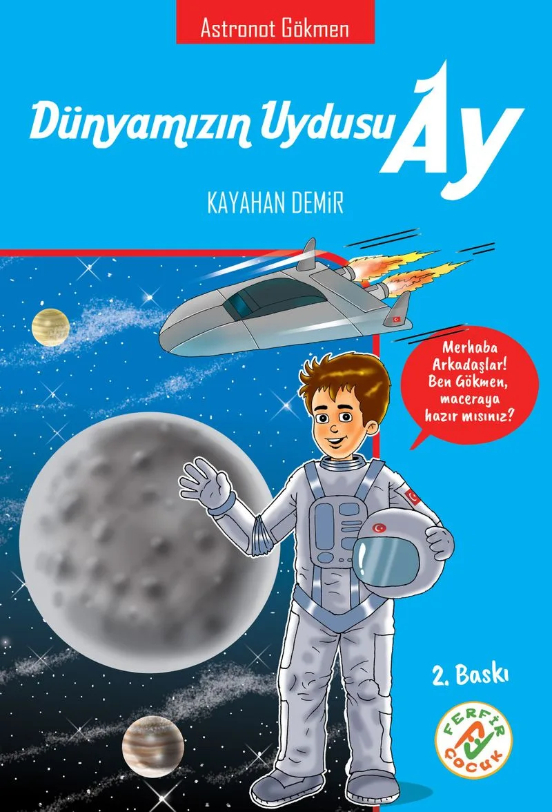 Dünyamızın Uydusu Ay Astronot Gökmen