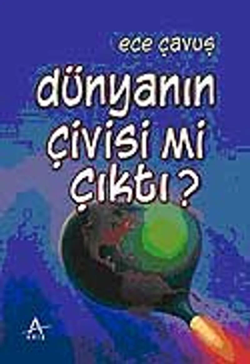 Dünyanın Çivisi mi Çıktı?