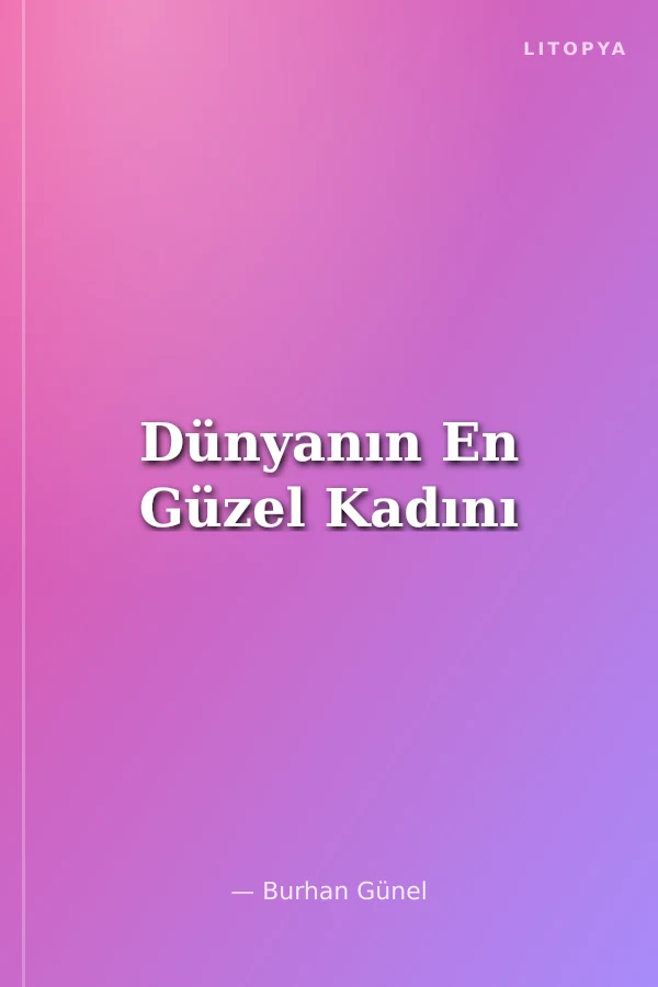 Dünyanın En Güzel Kadını