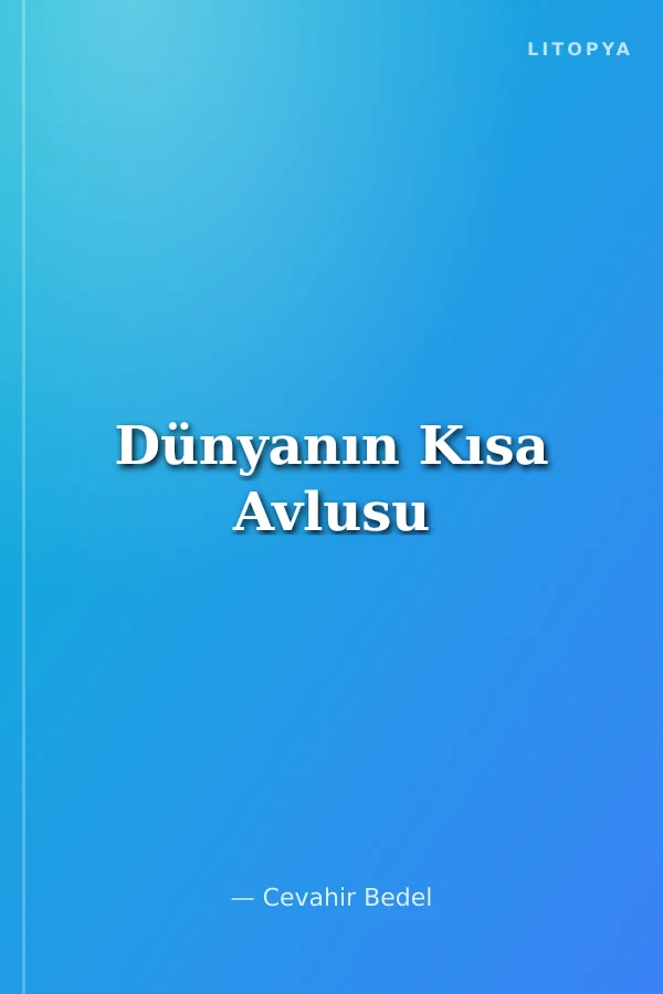 Dünyanın Kısa Avlusu