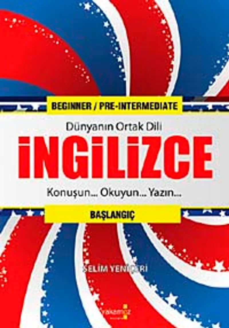 Dünyanın Ortak Dili İngilizce Konuşun, Okuyun, Yazın