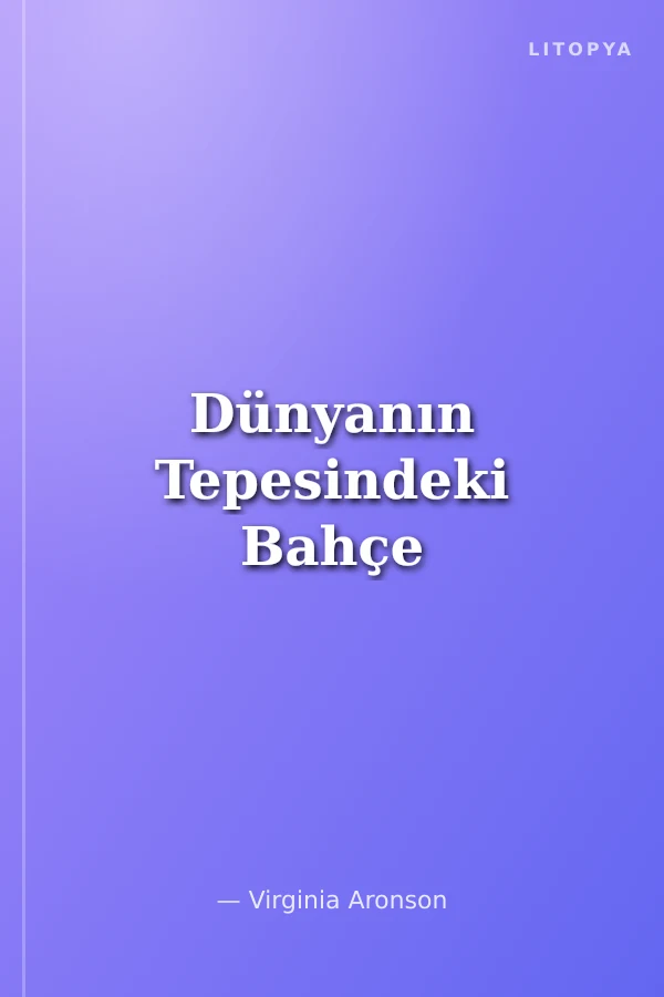 Dünyanın Tepesindeki Bahçe