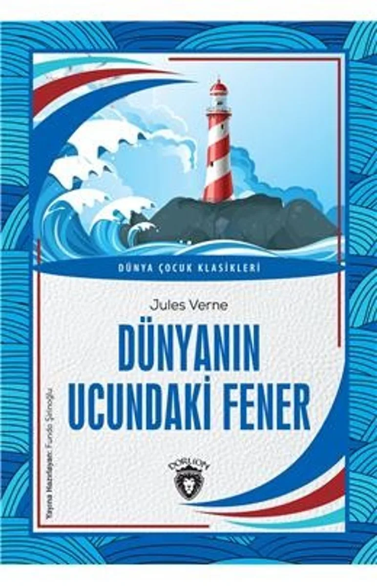 Dünyanın Ucundaki Fener Dünya Çocuk Klasikleri (7-12 Yaş)