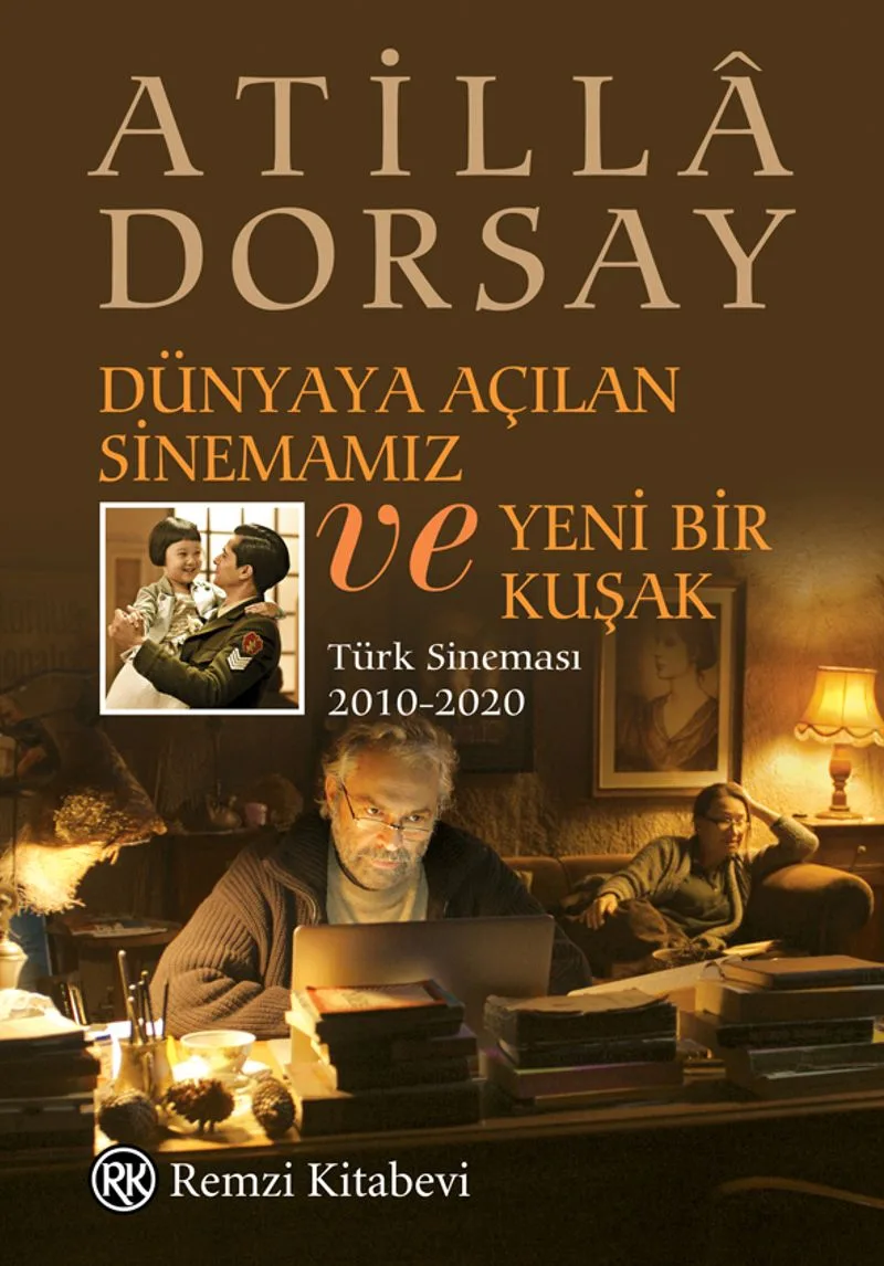 Dünyaya Açılan Sinemamız ve Yeni Bir Kuşak Türk Sineması 2010-2020