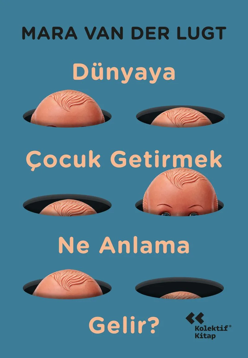 Dünyaya Çocuk Getirmek Ne Anlama Gelir?
