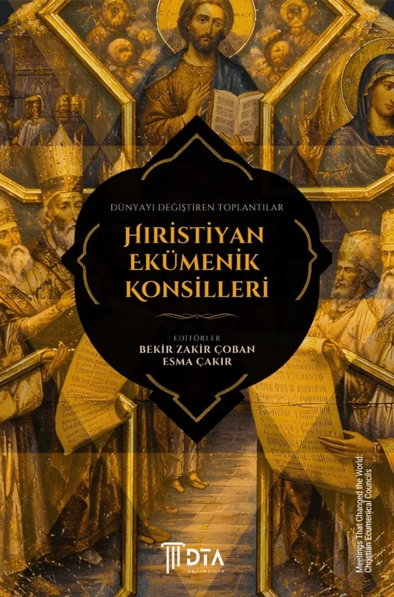Dünyayı Değiştiren Toplantılar: Hıristiyan Ekümenik Konsilleri