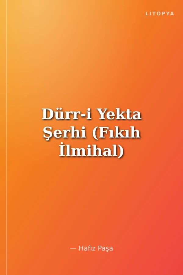 Dürr-i Yekta Şerhi (Fıkıh İlmihal)
