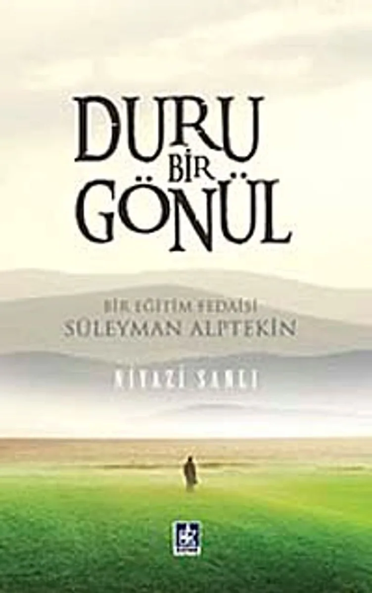 Duru Bir Gönül Bir Eğitim Fedaisi Süleyman Alptekin
