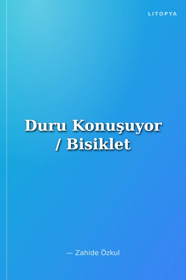 Duru Konuşuyor / Bisiklet