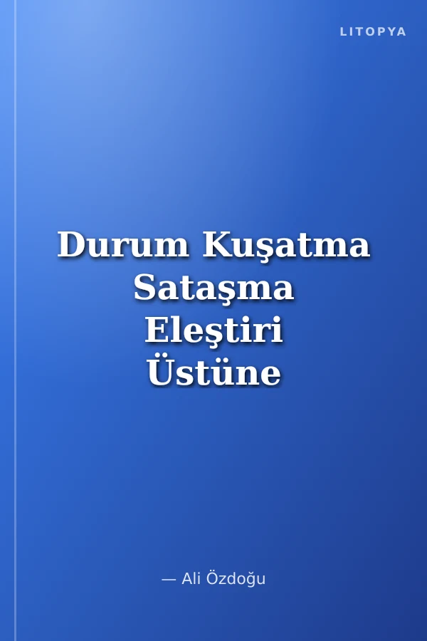 Durum Kuşatma Sataşma Eleştiri Üstüne Polemikler