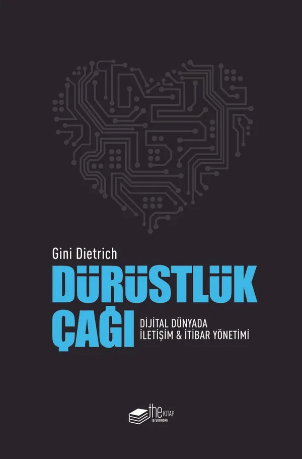 Dürüstlük Çağı Dijital Dünyada İletişim ve İtibar Yönetimi
