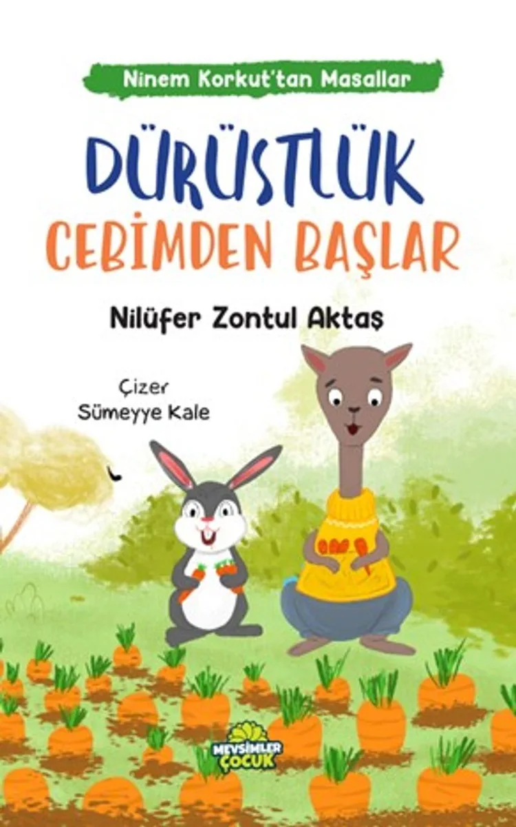 Dürüstlük Cebimden Başlar / Ninem Korkut'tan Masallar